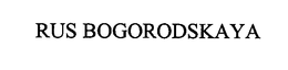 RUS BOGORODSKAYA