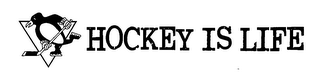 HOCKEY IS LIFE