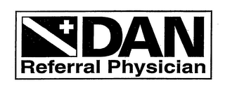 DAN REFERRAL PHYSICIAN