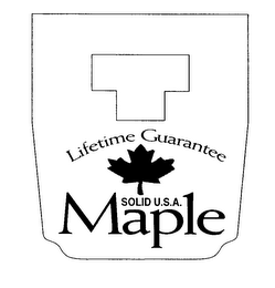 MAPLE LIFETIME GUARANTEE SOLID U.S.A.