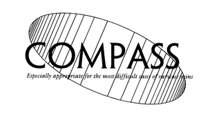 COMPASS ESPECIALLY APPROPRIATE FOR THE MOST DIFFICULT CASES OF VARICOSE VEINS