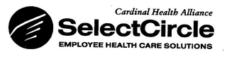 CARDINAL HEALTH ALLIANCE, SELECTCIRCLE, EMPLOYEE HEALTH CARE SOLUTIONS