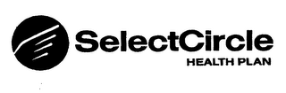 SELECTCIRCLE HEALTH PLAN