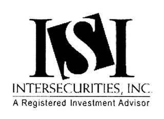 ISI INTERSECURITIES, INC. A REGISTERED INVESTMENT ADVISOR