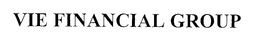 VIE FINANCIAL GROUP