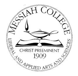 MESSIAH COLLEGE LIBERAL AND APPLIED ARTS AND SCIENCES CHRIST PREEMINENT 1909