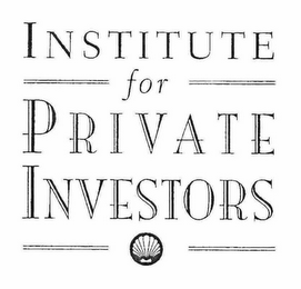 INSTITUTE FOR PRIVATE INVESTORS