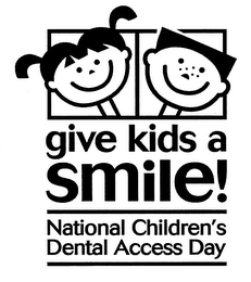 GIVE KIDS A SMILE! NATIONAL CHILDREN'S DENTAL ACCESS DAY