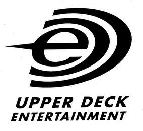 E UPPER DECK ENTERTAINMENT