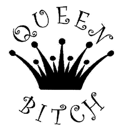 QUEEN BITCH