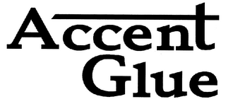 ACCENT GLUE