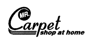 MR. CARPET SHOP AT HOME