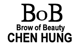 BOB BROW OF BEAUTY CHEN HUNG