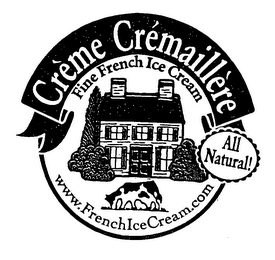 CREME CREMAILLERE FINE FRENCH ICE CREAM ALL NATURAL! WWW.FRENCHICECREAM.COM