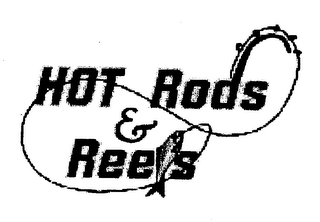 HOT RODS & REELS