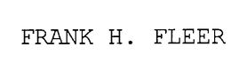 FRANK H. FLEER
