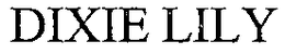 DIXIE LILY