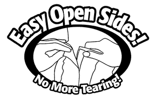 EASY OPEN SIDES! NO MORE TEARING!