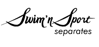 SWIM 'N SPORT SEPARATES