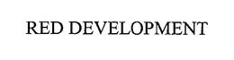 RED DEVELOPMENT, LLC