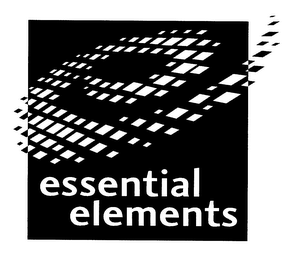 E ESSENTIAL ELEMENTS