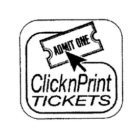 CLICKNPRINT TICKETS ADMIT ONE