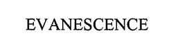 EVANESCENCE