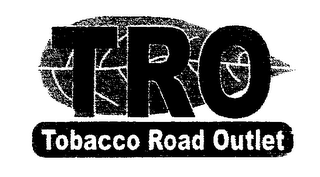 TRO TABACCO ROAD OUTLET