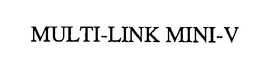 MULTI-LINK MINI-V