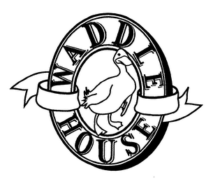 WADDLE HOUSE