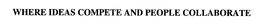 WHERE IDEAS COMPETE AND PEOPLE COLLABORATE