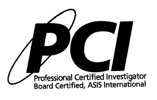 PCI PROFESSIONAL CERTIFIED INVESTIGATOR BOARD CERTIFIED, ASIS INTERNATIONAL