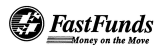 FF FASTFUNDS MONEY ON THE MOVE