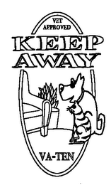 VET APPROVED KEEP AWAY VA-TEN