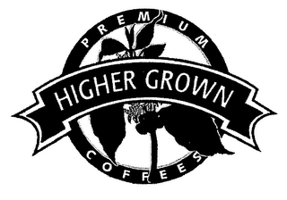 PREMIUM HIGHER GROWN COFFEES