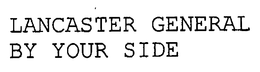 LANCASTER GENERAL BY YOUR SIDE