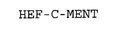 HEF-C-MENT