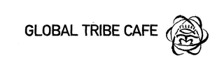 GLOBAL TRIBE CAFE