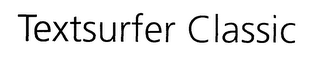TEXTSURFER CLASSIC