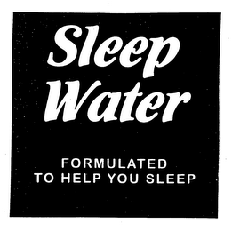 SLEEP WATER FORMULATED TO HELP YOU SLEEP