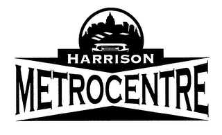 HARRISON METROCENTRE