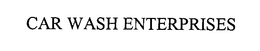 CAR WASH ENTERPRISES