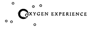 OXYGEN EXPERIENCE