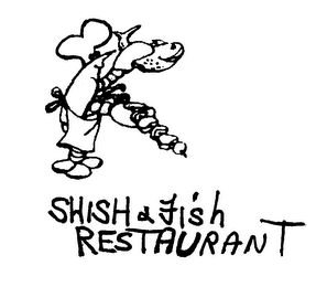 SHISH & FISH RESTAURANT