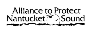 ALLIANCE TO PROTECT NANTUCKET SOUND