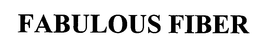 FABULOUS FIBER