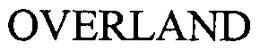 OVERLAND, LLC