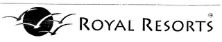 ROYAL RESORTS