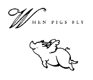 WHEN PIGS FLY