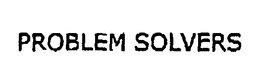 PROBLEM SOLVERS